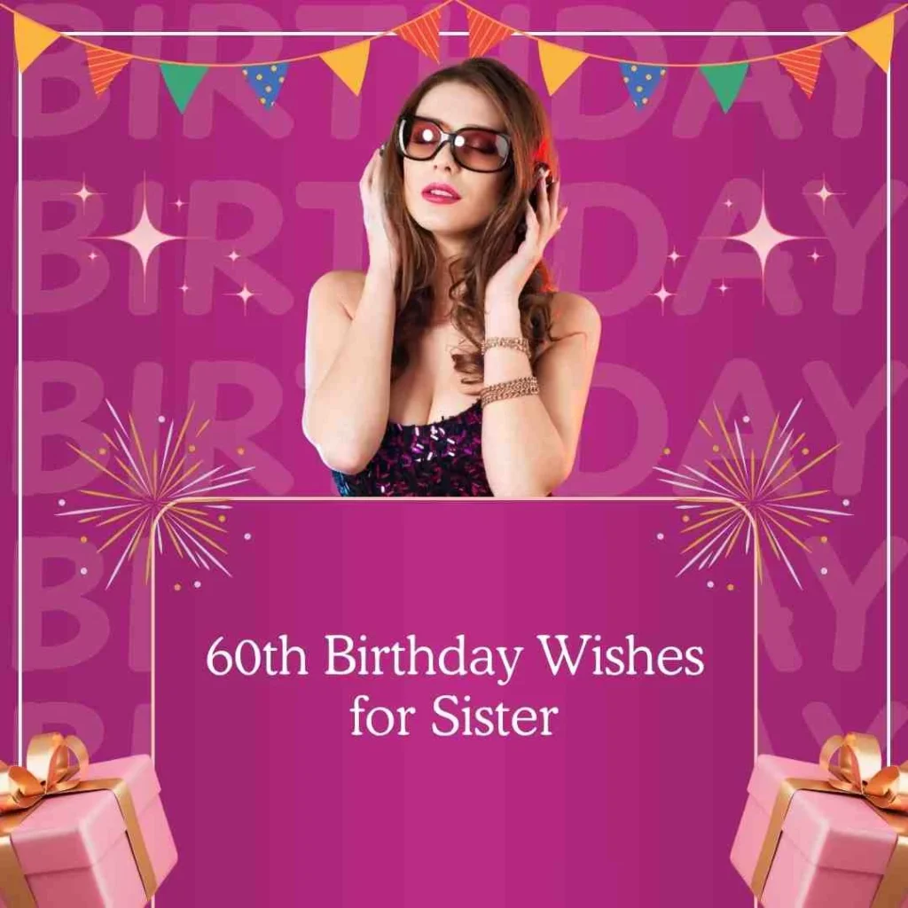 60th Birthday Wishes for Sister