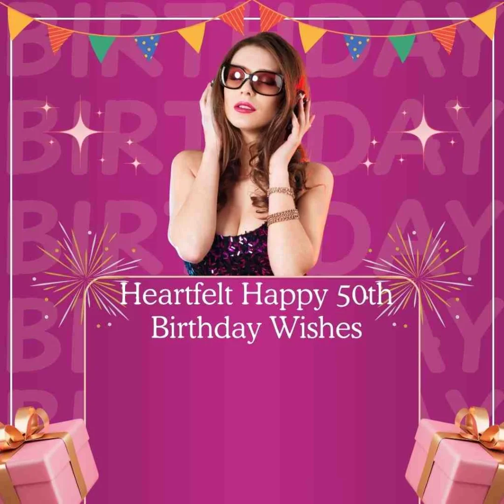 Heartfelt Happy 50th Birthday Wishes