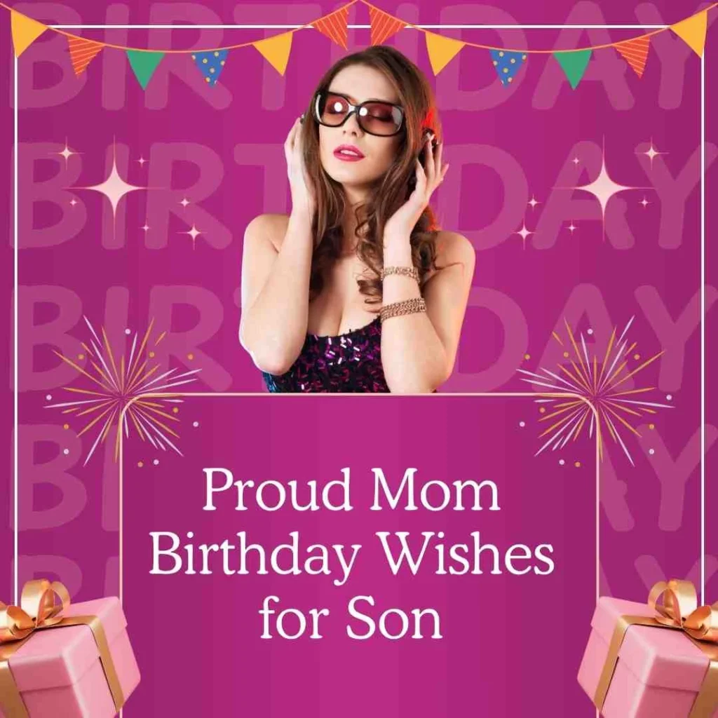 Proud Mom Birthday Wishes for Son