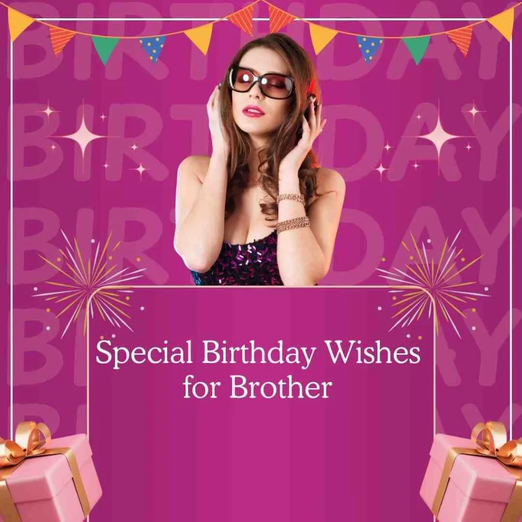 Special Birthday Wishes for Brother