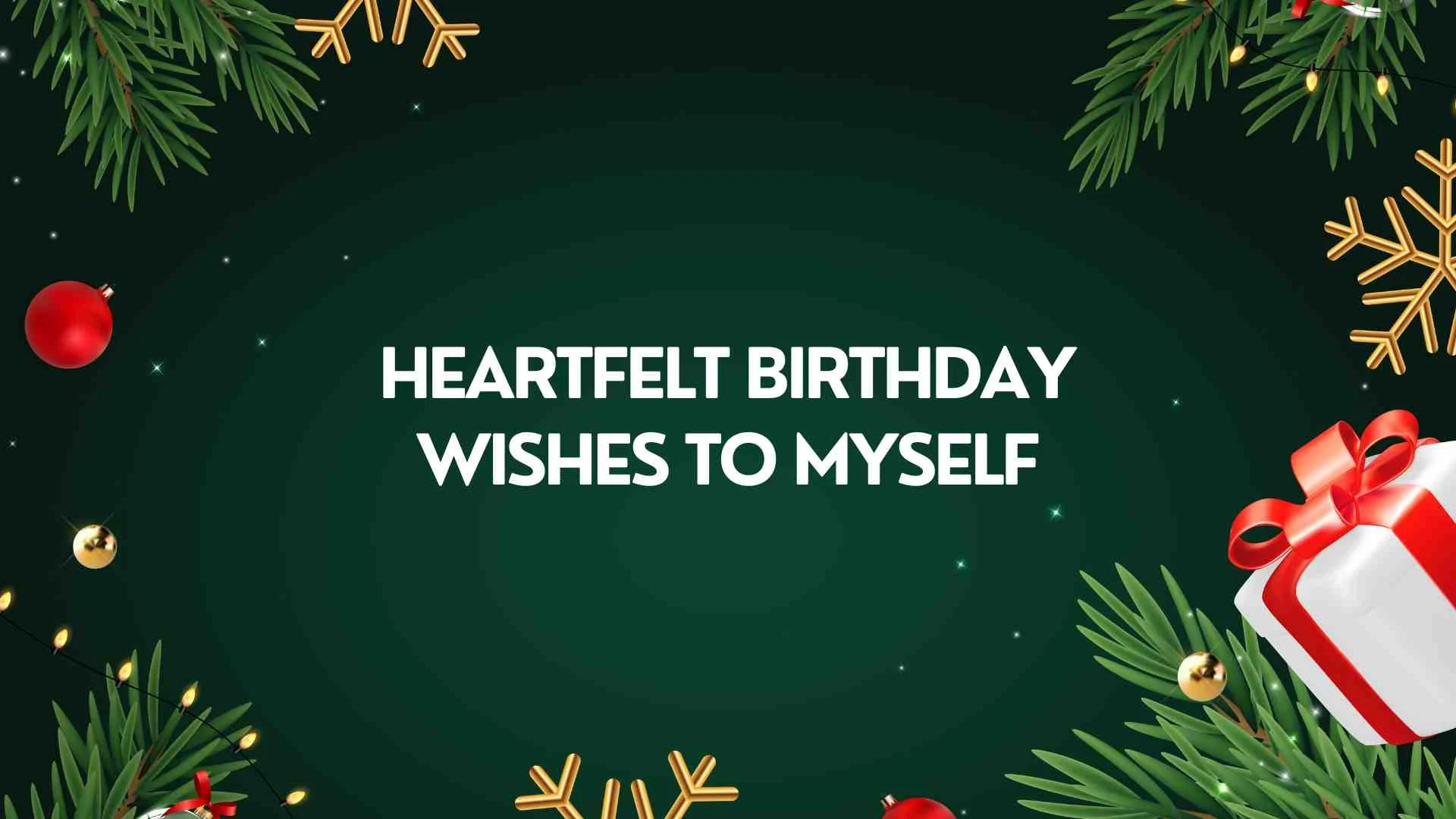 Heartfelt Birthday Wishes to Myself | for Strength and Success 2026