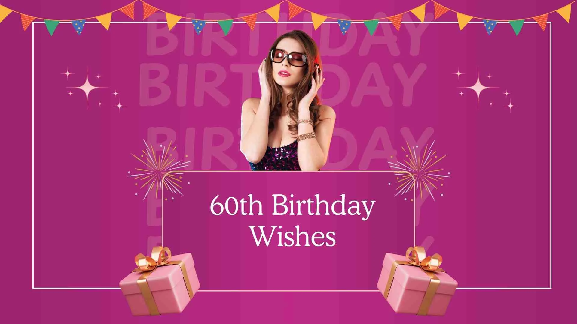60th Birthday Wishes | 150+ Heartfelt, Funny, and Inspirational Messages