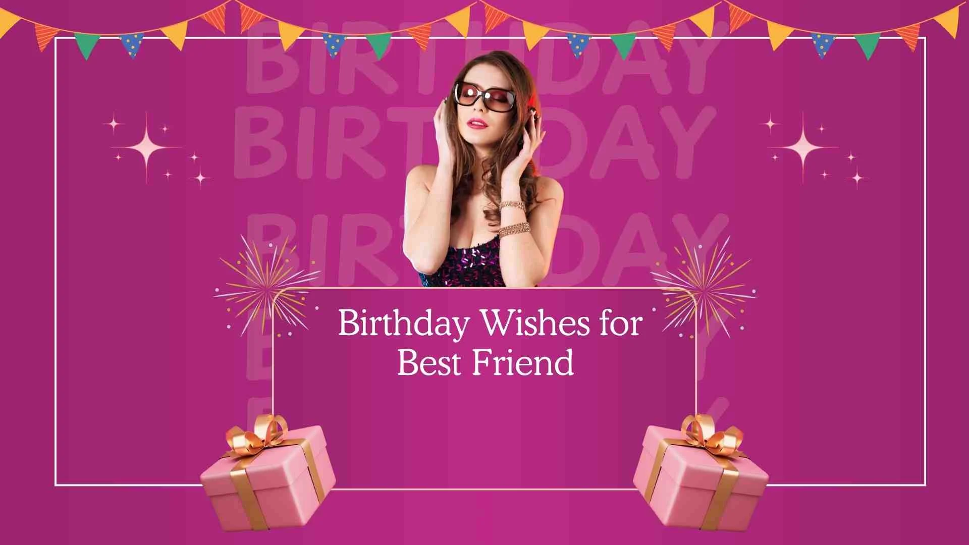 Birthday Wishes for Best Friend