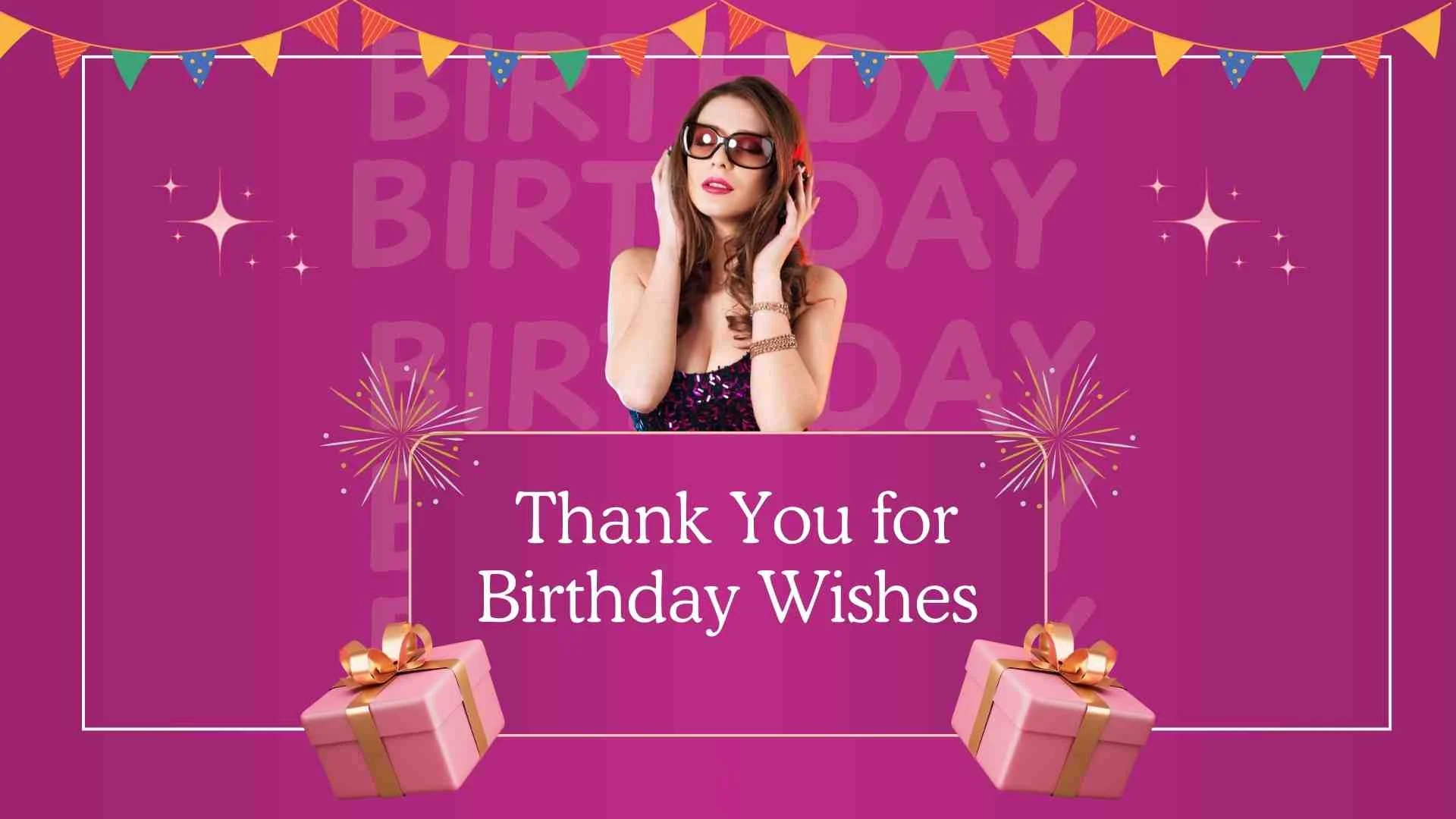 Thank You for Birthday Wishes | Heartfelt Messages to Express Your Gratitude